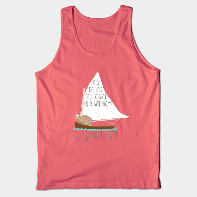 Sailing Snail Joke Tank Top by ahadden